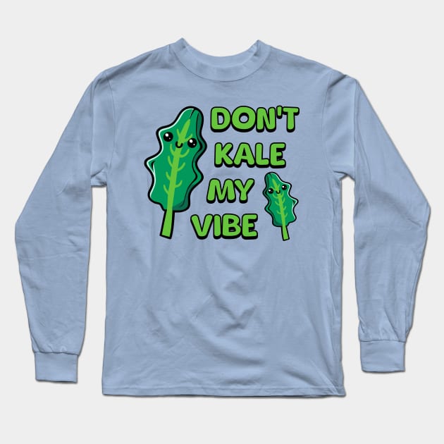 Don't Kale My Vibe! Cute Vegetable Pun Long Sleeve T-Shirt by Cute And Punny